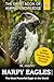 Harpy Eagles for Kids: The Most Powerful Eagle in the World (The Great Book of Animal Knowledge (Packed With Facts & Stunning Photos for Kids!))