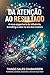 Da atenção ao resultado: A nova engenharia da influência: Branding, Autoridade e Valor na era dos creators. (Portuguese Edition)