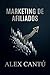 Marketing de Afiliados: Sin Trucos, Con Resultados (Spanish Edition)