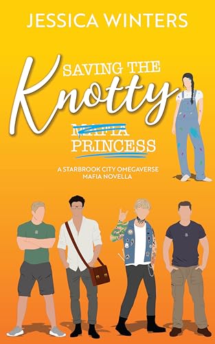 Saving the Knotty Mafia Princess (Starbrook City Omegaverse #4)