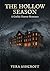 The Hollow Season: A Literary Gothic Horror Romance of Haunted Ledgers, Old Debts, and Slow-Burn Love