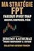 Ma stratégie FPT – Trading sans indicateurs, lecture du prix, discipline et exécution professionnelle: Guide complet pour trader avec une méthode ... du marché (DEVENIR TRADER) (French Edition)
