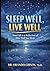 Sleep Well, Live Well: Your Life is a Reflection of How Well you Sleep