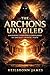 The Archons Unveiled: Unlocking Forbidden Knowledge in Ancient Gnostic Texts