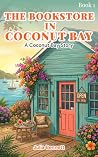 The Bookstore in Coconut Bay: A Coconut Bay Story