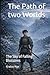 The Path of two Worlds: The Sky of Falling Blossoms