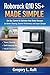 ROBOROCK Q10 S5+ MADE SIMPLE: How to Set Up, Control, and Get the Most Out of Your Robot Vacuum with Smarter Cleaning and Less Effort (Gadget Mastery Series)