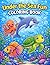 Under The Sea Fun: Cute Sea Creatures Coloring Book for Kids Ages 3–8