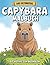Das ultimative Capybara-Malbuch: Spaßige und entspannende Capybara-Motive mit niedlichen Szenen für Erwachsene, Teenager und Kinder (German Edition)
