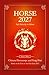 Horse Chinese Horoscope 2027 and Feng Shui: Chinese Astrology Forecast 2027 for Horse in the Goat Year