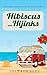 Hibiscus and Hijinks (Sunset Beach Cozy Mystery Book 3)