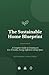 The Sustainable Home Blueprint: A Complete Guide to Creating an Eco-Friendly, Energy-Efficient Living Space