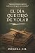 El día que dejó de volar