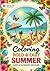 Bold and Easy Summer Coloring Book: 99 Beach & Vacation Scenes for Relaxation and Stress Relief: Simple Bold Designs for Adults and Beginners – Stress ... (Bold & Easy Seasons Coloring Collection)