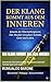 Der Klang kommt aus dem Inneren: Jenseits der Klarinettenpraxis: Der Musiker zwischen Technik, Geist und Leben (German Edition)