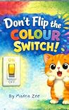 Don’t Flip the Co...