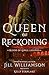 Queen of Reckoning: An enem...