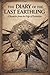 The Diary of The Last Earthling: Chronicles from the Edge of Extinction