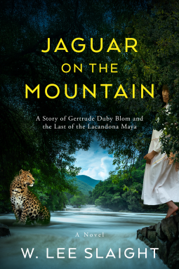 Read Jaguar on the Mountain: A Story of Gertrude Duby Blom and the Last of the Lacandona Maya