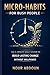 Micro-Habits for Busy People: The 5-Minute Daily System to Build Lasting Change Without Willpower (BusyPeople Series)