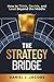 The Strategy Bridge: How to...