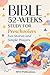 52-Week Bible Study for Preschoolers: Fun Stories and Simple Prayers