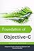 Foundation of Objective-C: A Beginner’s Guide to Mastering Objective-C with Practical Examples