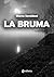 La bruma (Italian Edition)