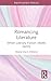 Romancing Literature: When Literary Fiction Meets Genre (Routledge Focus on Literature)