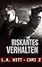 Riskantes Verhalten (German Edition) Bad Behavior #1