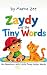 Zaydy and the Tiny Words: A...