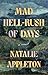 Mad Hell-Rush of Days