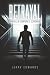 Betrayal: A Novel of Corpor...