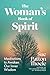 The Woman's Book of Spirit: Meditations to Awaken Our Inner Wisdom