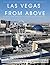Las Vegas from Above: Coffee Table Book | Las Vegas Strip Architecture Aerial Photography | Home Decor and Interior Design Accent Piece (Coffee Table Book Series)