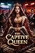 The Captive Queen