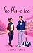The Home Ice by Clara Blake