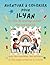 Aventure à colorier pour Ilyan: Livre de coloriage personnalisé pour enfants créatifs avec animaux, nature, mandalas & pages interactives | 32 pages ... de coloriage personnalisées) (French Edition)
