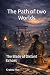 The Path of two Worlds : Th...