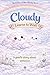 Cloudy Learns to Wait: A Gentle Story About Patience (The Cloudy Learns Series)