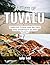 A Taste of Tuvalu Cookbook: From Lagoon to Table
