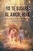 Yo te guiaré al amor, Hija: Descubre el camino de regreso a tu verdadero ser (Spanish Edition)