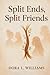 Split Ends, Split Friends
