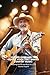 DON WILLIAMS AND THE GENTLE VOICE THAT SHAPED COUNTRY MUSIC : Exploring the Life and Music of a True Country Original
