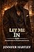 Let Me In: A Friends to Lovers Romance (Billionaires of Rosewood Estate)