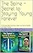 The Spine - Secret to Staying Young Forever : 3 Minutes Daily Routine to Keep Your Spine Flexible and Body Young