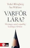Varför lära? : me...