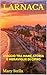 LARNACA: VIAGGIO TRA MARE, STORIA E MERAVIGLIE DI CIPRO (Italian Edition)
