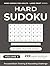 Hard Sudoku Puzzle Book for Adults -- Volume 5: 200 Challenging Puzzles for Experienced Solvers | One Puzzle Per Page | Large Print (Hard Sudoku Puzzle Book for Adults -- Large Print)