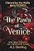 Owned by the Mafia King: The Pawn of Venice (Dark Captive Romance)(BOOK1)